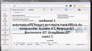 Subiekt GT Rewizor GT Rachmistrz GT  homebanking  import wyciągów bankowych cz1 emSzmal 3 [upl. by Naahs144]