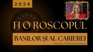 Horoscop 2024  Horoscopul banilor  Horoscopul carierei [upl. by Acimat112]