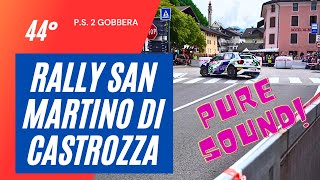 44° Rally San Martino di Castrozza 2024 P S2 Gobbera Pure sound and Drift [upl. by Rehsa]