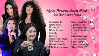 MYRIAM HERNANDEZ AMANDA MIGUEL ANA GABRIEL Y LAURA PAUSINI  LO MEJOR RANCHERAS MIX [upl. by Ila918]