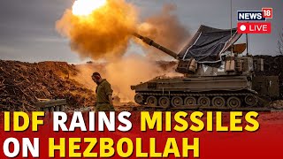 IDF Attacks Hezbollah LIVE  IDF Attacks Lebanon LIVE  IDF Rains Missiles On Hezbollah LIVE  N18G [upl. by Nevag]