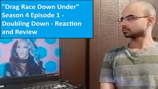 quotDrag Race Down Underquot Season 4 Episode 1  Doubling Down  Reaction and Review [upl. by Aronael]