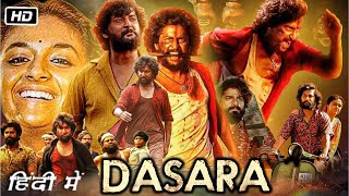 Dasara Full Movie Hindi Dubbed OTT Explanation  Nani  Keerthy Suresh  Dheekshith Shetty [upl. by Ateloiv16]