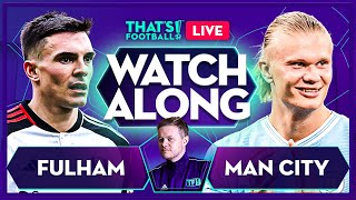 FULHAM vs MAN CITY LIVE with Mark Goldbridge [upl. by Netsirt]