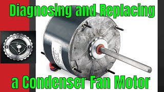 HVAC Diagnosing and Replacing a Condenser Fan Motor [upl. by Robers292]