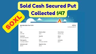 20241016 Sold SOXL Cash Secured Put option CSP Collected 47 [upl. by Capello995]