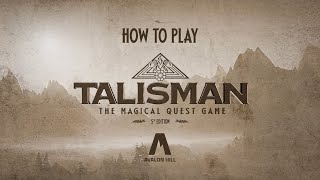 HOW TO PLAY Talisman The Magical Quest Board Game 5th Edition from Avalon Hill [upl. by Varipapa]