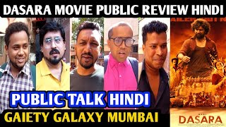 Dasara Movie Public Review Hindi  Gaiety Galaxy Mumbai  Nani  Keerthy Suresh  Public Talk [upl. by Yslek]