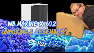 WaterBox Marine X 602 Unboxing amp Assembly [upl. by Ramoh]