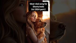 Most viral song for shortsreels in October 2024 part2 trendingsong songoftheday [upl. by Esten]