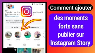 Comment ajouter des moments forts sur Instagram sans les publier sur Story 2024 [upl. by Filip12]