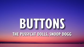 The Pussycat Dolls  Buttons Lyrics ft Snoop Dogg [upl. by Zachery]