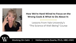 We’re HardWired to Focus on the Wrong Goals amp What to Do About It From The Science of WellBeing [upl. by Nan]