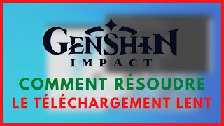 Genshin Impact  Résoudre Le Problème De Vitesse De Téléchargement Lent [upl. by Bierman]