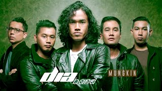 Dia Band  Mungkin Official Lirik Video [upl. by Eeroc]