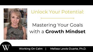 Unlock Your Potential Mastering Your Goals with a Growth Mindset [upl. by Shaffer]