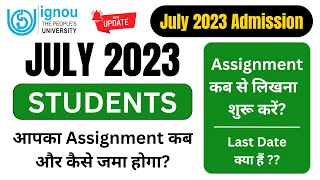 July 2023 Students का Assignment कब और कैसे जमा होगा  IGNOU Assignment Submit Last Date 2024 [upl. by Edyaw422]