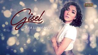 Gisel  Cara Lupakanmu Official Lyric Video [upl. by Wina]