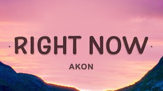 Akon  Right Now Na Na Na Lyrics [upl. by Arammahs]