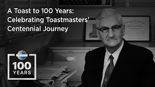 A Toast to 100 Years Celebrating Toastmasters Centennial Journey [upl. by Kelley]