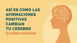 Cambia tu cerebro con afirmaciones positivas GUÍA paso a paso  Mindful Science [upl. by Leffen]