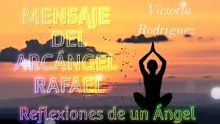 💚Arcángel Rafael💚 Sanador del Cielo💚 ABRE ESTE MENSAJE 📩 Mensaje de los ángeles para hoy ✨🍀💕 [upl. by Aldarcie]