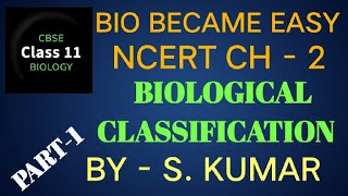 BIOLOGICAL CLASSIFICATION  BIOLOGY CHAPTER 2  NCERT CHAPTER 2 BIO  CLASS 11 CHAPTER 2 BIO  CH2 [upl. by Seaton]