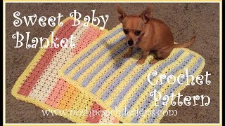 Sweet Baby Blanket Crochet Pattern [upl. by Dione241]