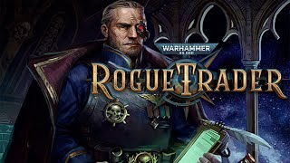 WH40k Rogue Trader » The Crematorium » part 4 Alpha Access [upl. by English142]