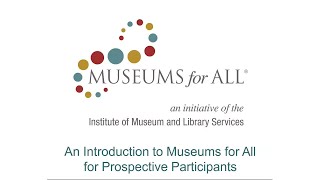 Museums for All Informational Webinar [upl. by Ettesus]