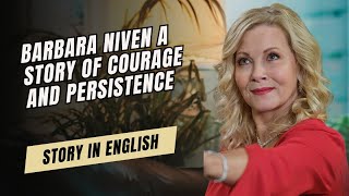 Barbara Niven A Story of Courage and Persistence Story in English [upl. by Nil]