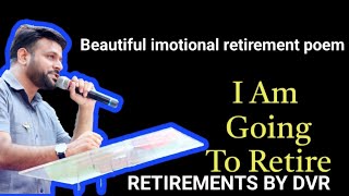 I am going to retire।। Retirement poem in English।। Retirementsby DVR [upl. by Nilat]