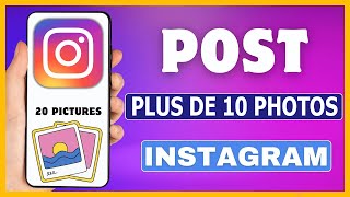 Comment publier plus de 10 photos sur Instagram  Ajouter 20 photos sur une publication Instagram [upl. by Alric]