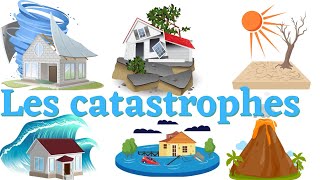 les catastrophes naturels en français [upl. by Niatsirt]