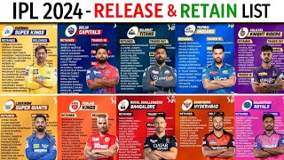 IPL 2024  All Teams Retained amp Released Players List  CSK KKR RCB MI DC RR GT PBKS IPL 2024 [upl. by Tekla787]