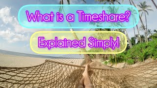 What is a Timeshare Explained Simply [upl. by Anovad]