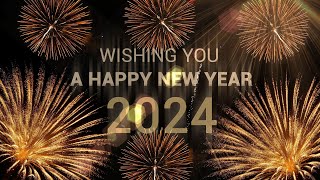 4k New Year 2024 Wishes  Best Wishing A Happy New Year 2024 Video Greetings in 4K [upl. by Heiner839]