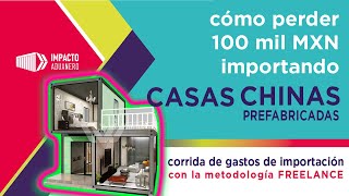 No pierdas 100 mil pesos mexicanos importando casas chinas prefabricadas Descubre si es negocio [upl. by Yticilef]