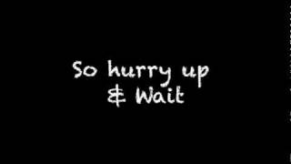 Stereophonics  Hurry Up and Wait Lyrics [upl. by Vaientina972]