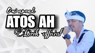 ATOS AH ADRYAN DAMAPUTRA COVER ONI APRAK  Cipt  Wantika  LIRIK OFFICIAL sunda oniaprak [upl. by Knute747]