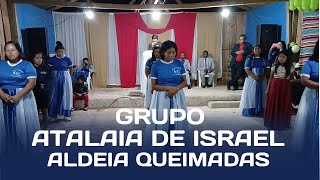 GP ATALAIA DE ISRAEL ALDEIA QUEIMADAS [upl. by Brita]