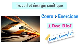 1BAC BIOF  Cours  Travail et énergie cinétique [upl. by Vite]