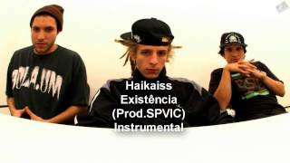 Haikaiss  Existência ProdSPVIC Instrumental [upl. by Jaime]