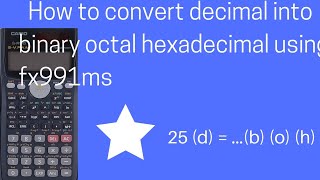 How to convert decimal into binary  octal and hexadecimal of fx991ms  scientific calculator [upl. by Nageek]