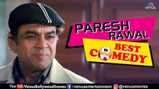 Paresh Rawal Best Comedy  Comedy Scenes  Bollywood Movies [upl. by Omocaig]