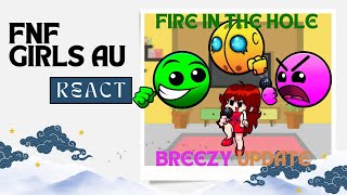 FNF Girls AU React  FNF Fire In The Hole  Geometry Dash  Breezy Update  FNF Mod [upl. by Annahoj]