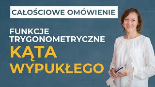 Funkcje trygonometryczne kąta wypukłego cz 2 CAŁOŚCIOWE OMÓWIENIE [upl. by Eiryk]