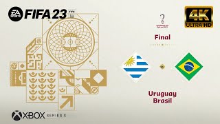 FIFA 23  Uruguay vs Brasil  Final Qatar 2022  Next Gen  Series X 4K 60FPS [upl. by Kery]