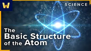 The Basic Structure of the Atom  Chemistry and Our Universe How it All Works [upl. by Etheline]