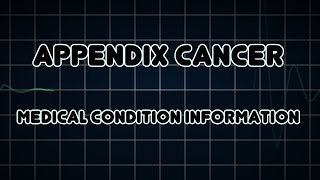 Appendix cancer Medical Condition [upl. by Asira]